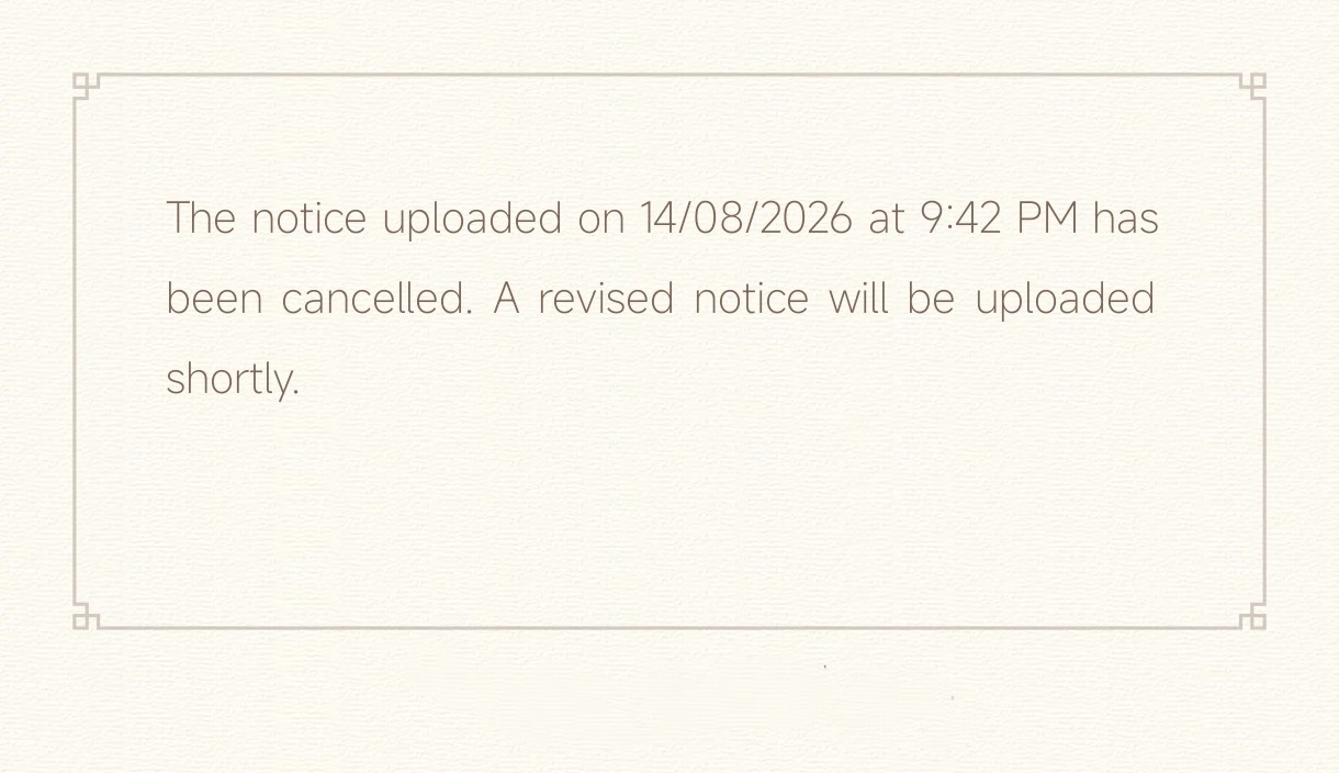 The notice uploaded on 14/08/2026 at 9:42 PM has been cancelled. A revised notice will be uploaded shortly.